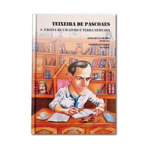 Teixeira de Pascoaes, A Página de um Livro é Terra Semeada :: Luísa Ducla Soares